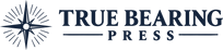 True Bearing Press - Home